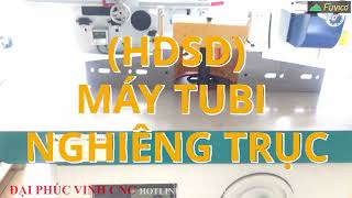 (HDSD) Máy tubi nghiêng trục Woodmaster WM-142T. Trục nghiêng góc 45 độ.