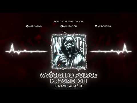 KrysMelon - Wyścigi Po Polsce (Official Visualiser)
