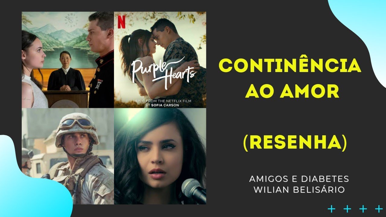 DIABETES NA @Netflix: FILME CONTINÊNCIA AO AMOR (RESENHA) | AMIGOS E DIABETES
