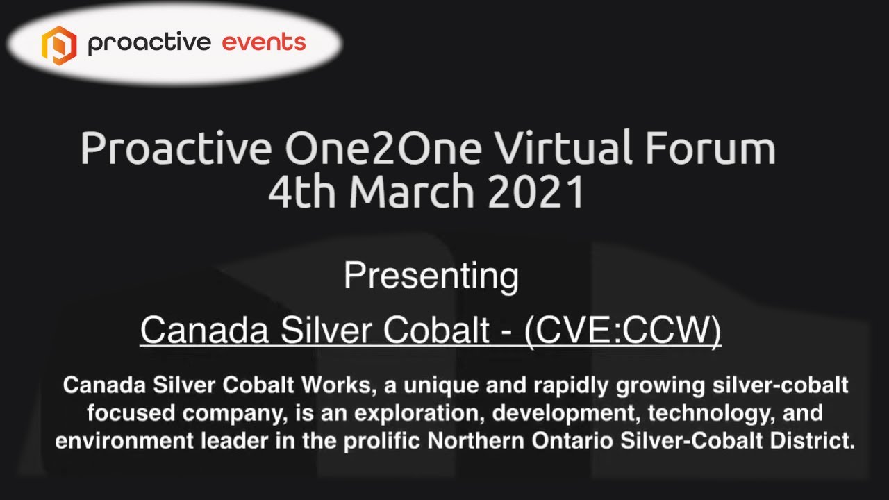 Canada Silver Cobalt (CVE:CCW) Presenting at the Proactive One2One Virtual Forum 