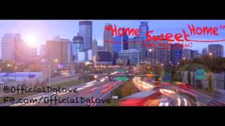 D. Glove- Home Sweet Home (prod. Scott Styles)