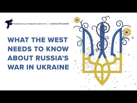 What the West Needs to Know About Russia’s War in Ukraine