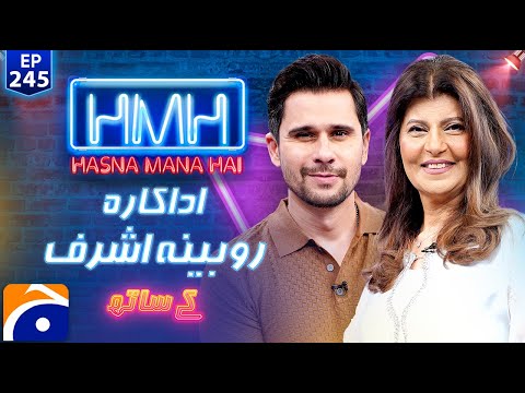 Rubina Ashraf (Pakistani Actress) in Hasna Mana Hai with Tabish Hashmi | Ep 245 | Geo News