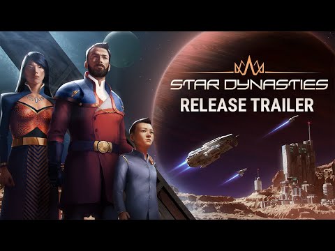 Star Dynasties - Release Trailer thumbnail