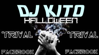 Dj Kito- Halloween Trival (PVT) Original Mix 2012