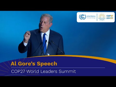 Al Gore At The Opening Of The Cop27 World Leaders Summit Un Climate