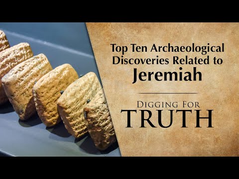 Jeremiah: The Top Ten Archaeological Discoveries | Digging for Truth Episode 256