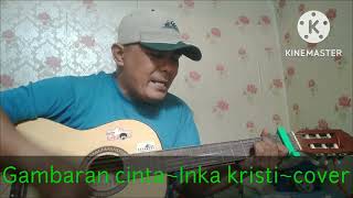Download lagu Gambaran cinta~Inka christie~cover mp3