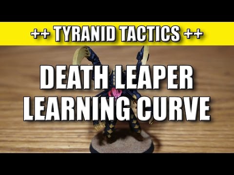 Tyranid Learning Curve 36 - Death Leaper