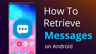 How to Retrieve Deleted Text Messages on ANY Android [Without Backup]