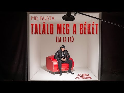 Mr.Busta - Találd Meg A Békét! (La La La)  | #onlythemusic 1 |