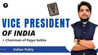 Vice President of India | Chairman of Rajya Sabha | Indian Polity | Upsc | Ssc | Article 63-73 |