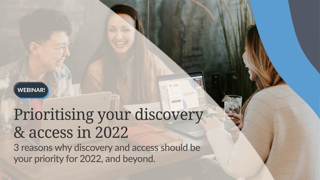 PastView Webinar: Prioritising your discovery & access in 2022