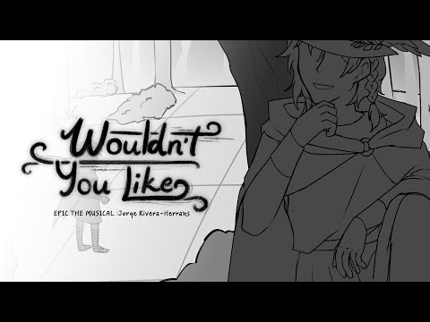 Wouldn't You Like [Epic The Musical] - Animatic (Student Project)