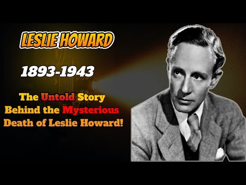 Leslie Howard: The Actor Who Became a Spy — His Tragic Final Flight Explained