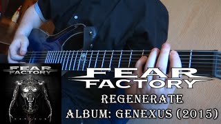 Fear Factory - Regenerate (Guitar Cover + TAB by Godspeedy)