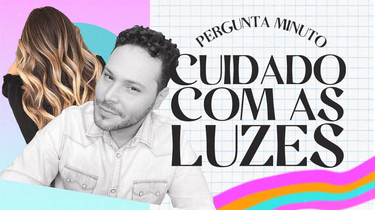 Assistir no YouTube: Como cuidar de cabelos com luzes - Abner Matias