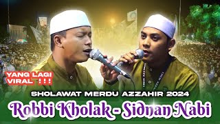 Download lagu Terbaru Azzahir | Robbi Kholaq - Sidnan Nabi | Full Variasi Terbaru 2024 mp3
