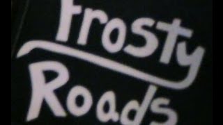 Frosty Roads - &quot;Good Hearted Women&quot;