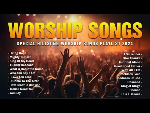 Top Christian Worship Songs 2024 - Special Hillsong Worship Songs Playlist 2024 - Living Hope #87
