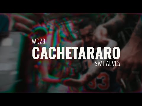 Wdz9 & Swt Alves - "Cachetararo" (Videoclipe Oficial)