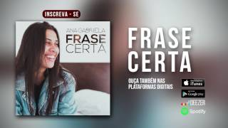 Ana Gabriela - Frase Certa (708km)