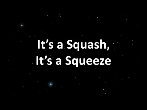03 It's A Squash, It's A Squeeze