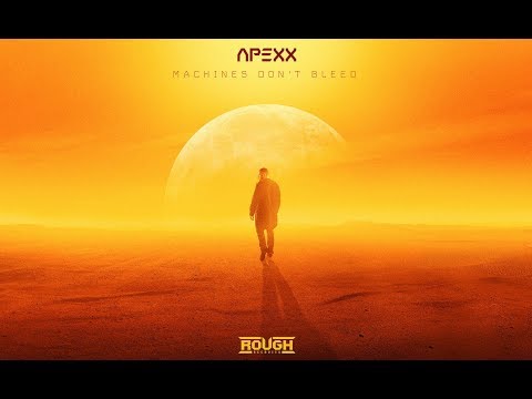 Apexx - Machines Don't Bleed (OUT NOW)