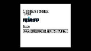 DJ Bigbeats, Dogzilla & Deeperman- Rinse FM - Exo Remedy - Terminator