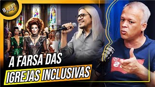 AS IGREJAS INCLUSIVAS PREGAM UM FALSO EVANGELHO | PR. FÁBIO PIMENTA