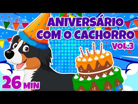 Aniversário com o Cachorro Vol. 3 - Giramille 26 min | Desenho Animado Musical