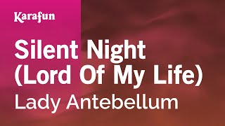 Silent Night (Lord Of My Life) - Lady A | Karaoke Version | KaraFun