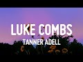 Tanner Adell - Luke Combs (Lyrics)