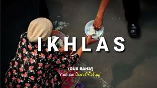 Download lagu Story WA Gus Baha' - IKHLAS mp3