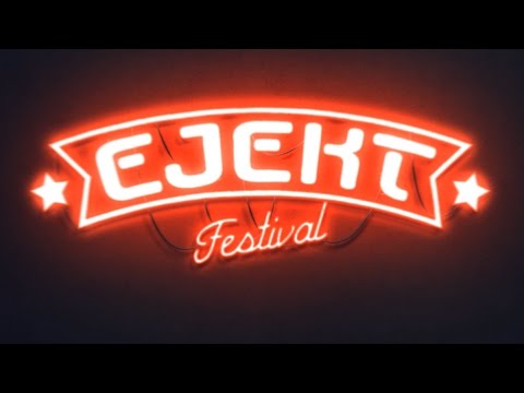 Ejekt Festival 2017 - Official Teaser