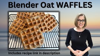 How to make BLENDER OAT WAFFLES -with Tami Kramer - Nutmeg Notebook