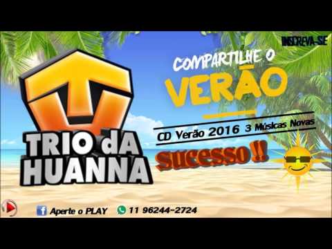 Trio da Huanna - CD Promocional VERÃO 2016