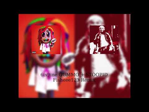 6ix9ine Gummo+Stoopid remix