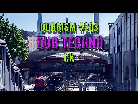 DUBBISM №203 [CK] 🌲🌲🌲Dub Techno Session 2024🌲🌲🌲