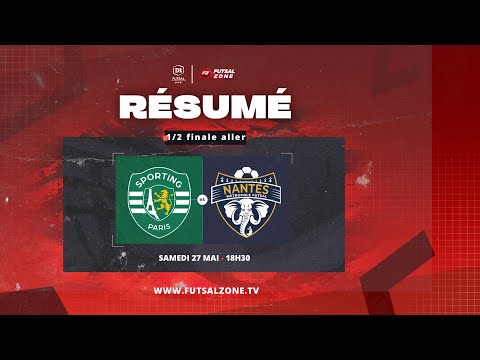 D1 Futsal - Demi-finale aller : Sporting Club Paris vs Nantes Métropole Futsal
