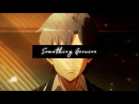 Oregairu || Something Genuine
