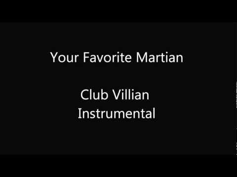 INSTRUMENTALS: S1E1 - Club Villain by Your Favorite Martian