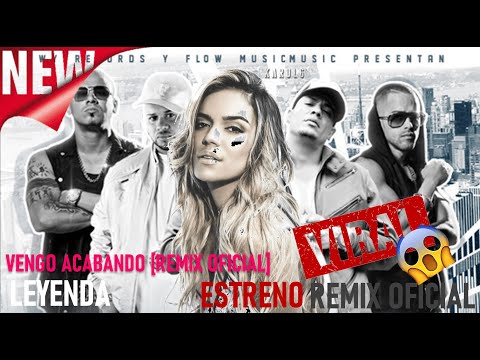KAROL G Ft. Alberto Stylee Ft. Wisin Y Yandel Y Franco El Gorila - Vengo Acabando [Remix Oficial]