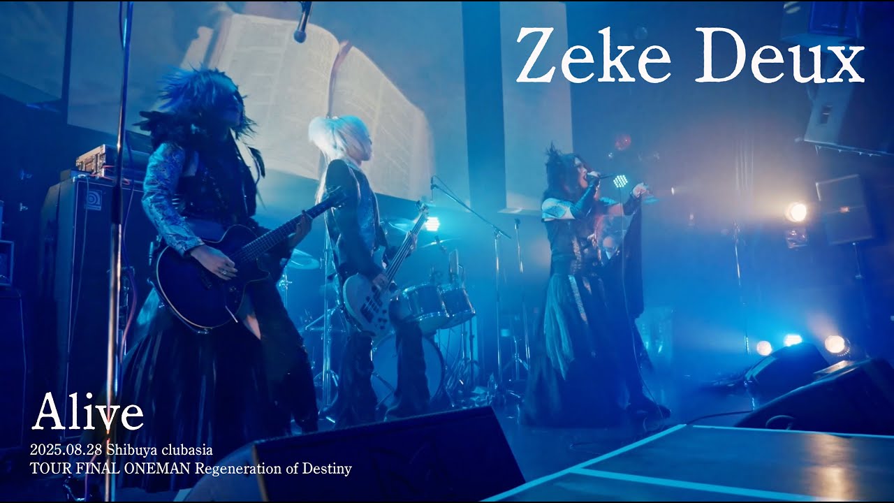 Zeke Deux「Alive」2025.08.28 Shibuya clubasia TOUR FINAL ONEMAN Regeneration of Destiny