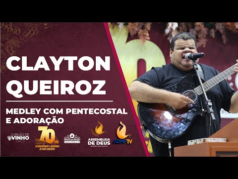 CLAYTON QUEIROZ - (🔥 INÉDITO 🔥) - MEDLEY COM PENTECOSTAL E ADORAÇÃO - CONG. CÍRCULO DE ORAÇÃO 2025