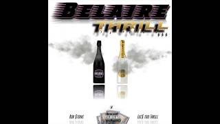 Belaire Thrill - Lui$ too Thrill (feat. Rob $tone) Official Audio