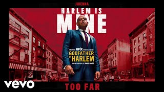 Godfather of Harlem - Too Far (Audio) ft. Jidenna