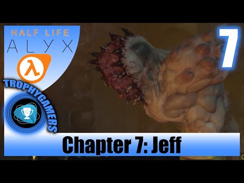 Half-Life Alyx - Chapter 7: Jeff - No Commentary Playthrough Part 7