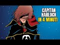 Captain Harlock In Four Minutes