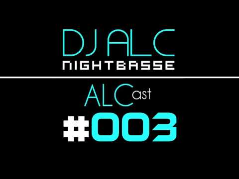 DJ ALC NightBasse - ALCast #003 [22-10-2016]